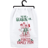 Primitives by Kathy Kitchen Towel-Tis the Season for Forced Family Fun