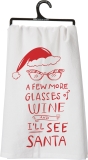 Primitives by Kathy Kitchen Towel-A Few More Glasses of Wine and I'll See Santa