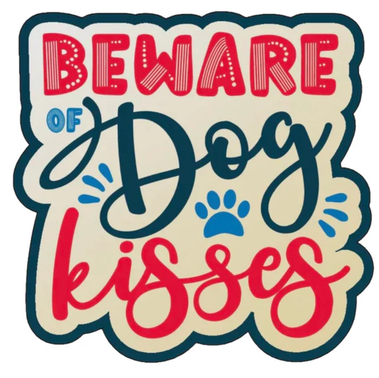 E&S Pet-Themed Vinyl Sticker-Beware of Dog Kisses
