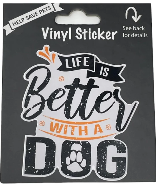 E&S Pet-Themed Vinyl Sticker-Life is Better With a Dog