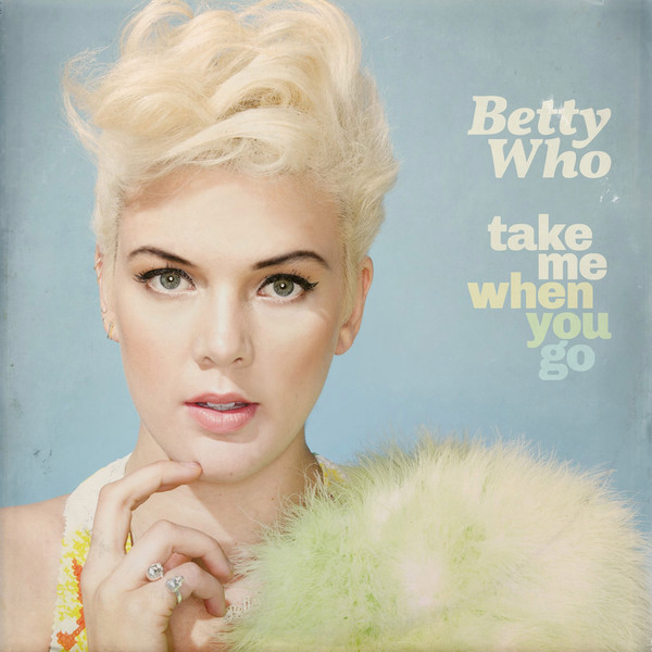 Betty Who/Take Me When You Go@Pink Vinyl