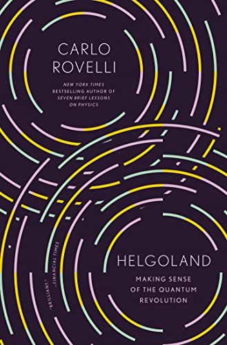 Carlo Rovelli/Helgoland@ Making Sense of the Quantum Revolution