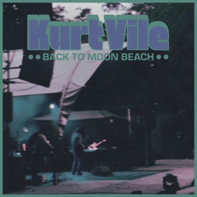 Kurt Vile/Back To Moon Beach