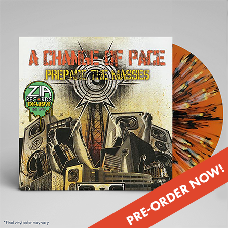 A Change Of Pace/Prepare The Masses (Zia Exclusive)@Orange Splatter@Limited To 150