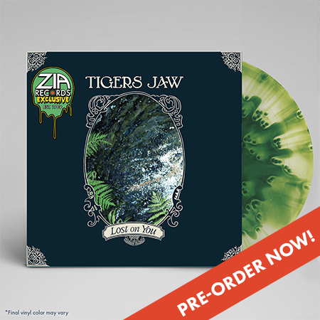 Tigers Jaw/Lost On You (Zia Exclusive)@Cloudy Green Vinyl@Limited To 300