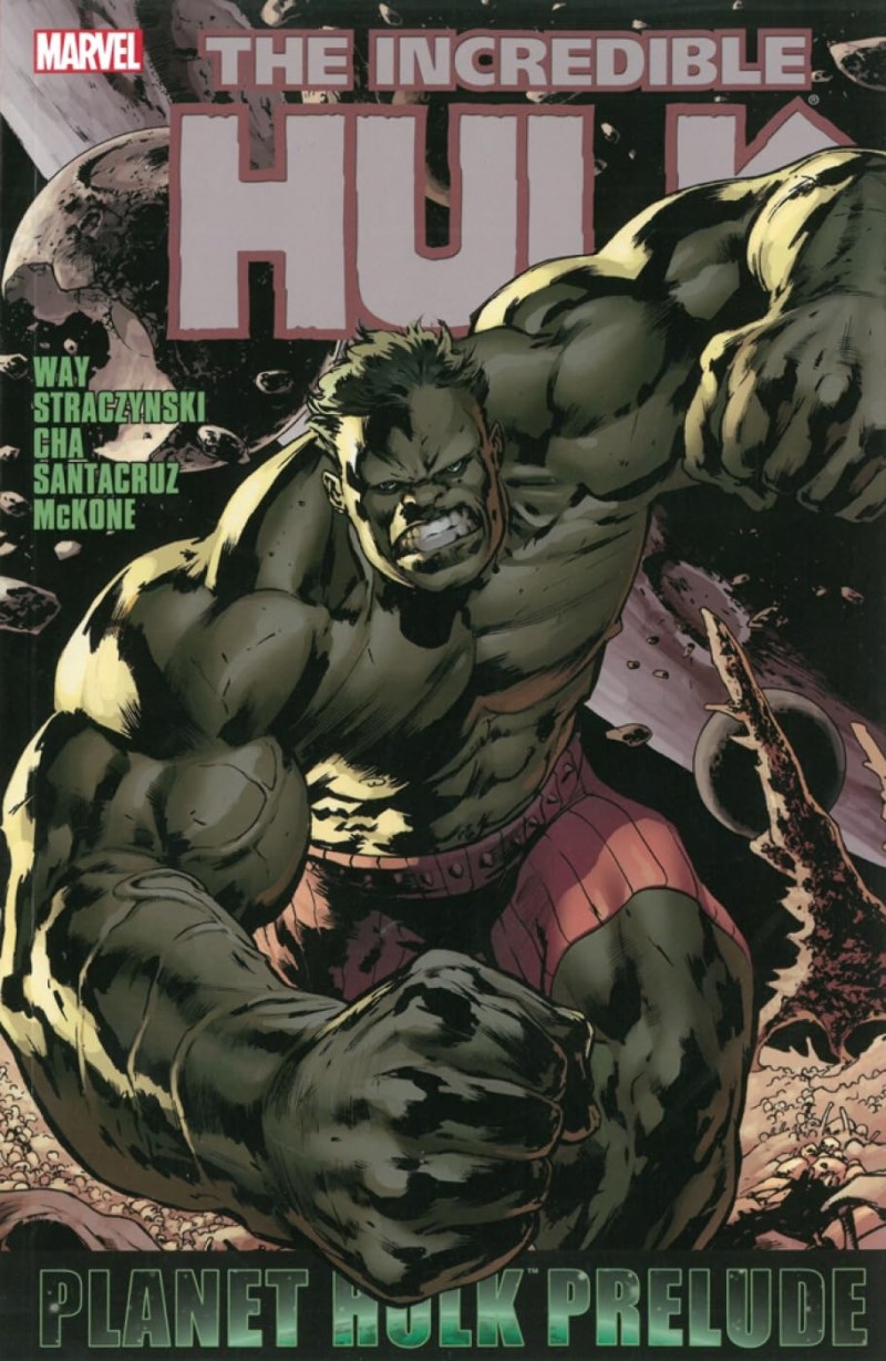 The Incredible Hulk: Planet Hulk Prelude (2005)/Daniel Way, J. Michael Straczynski, and Keu Cha