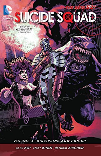 Suicide Squad Vol.4: Discipline and Punish/Ales Kot, Matt Kindt, and Patrick Zircher