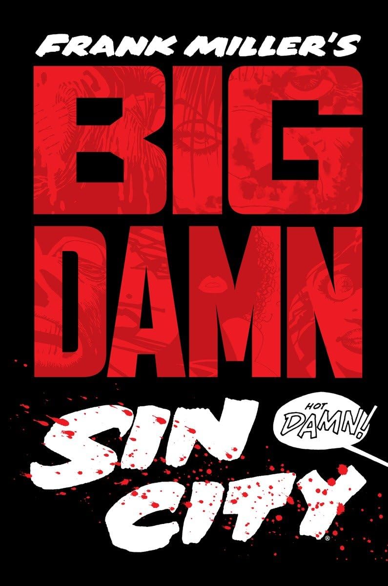 Big Damn Sin City/Frank Miller