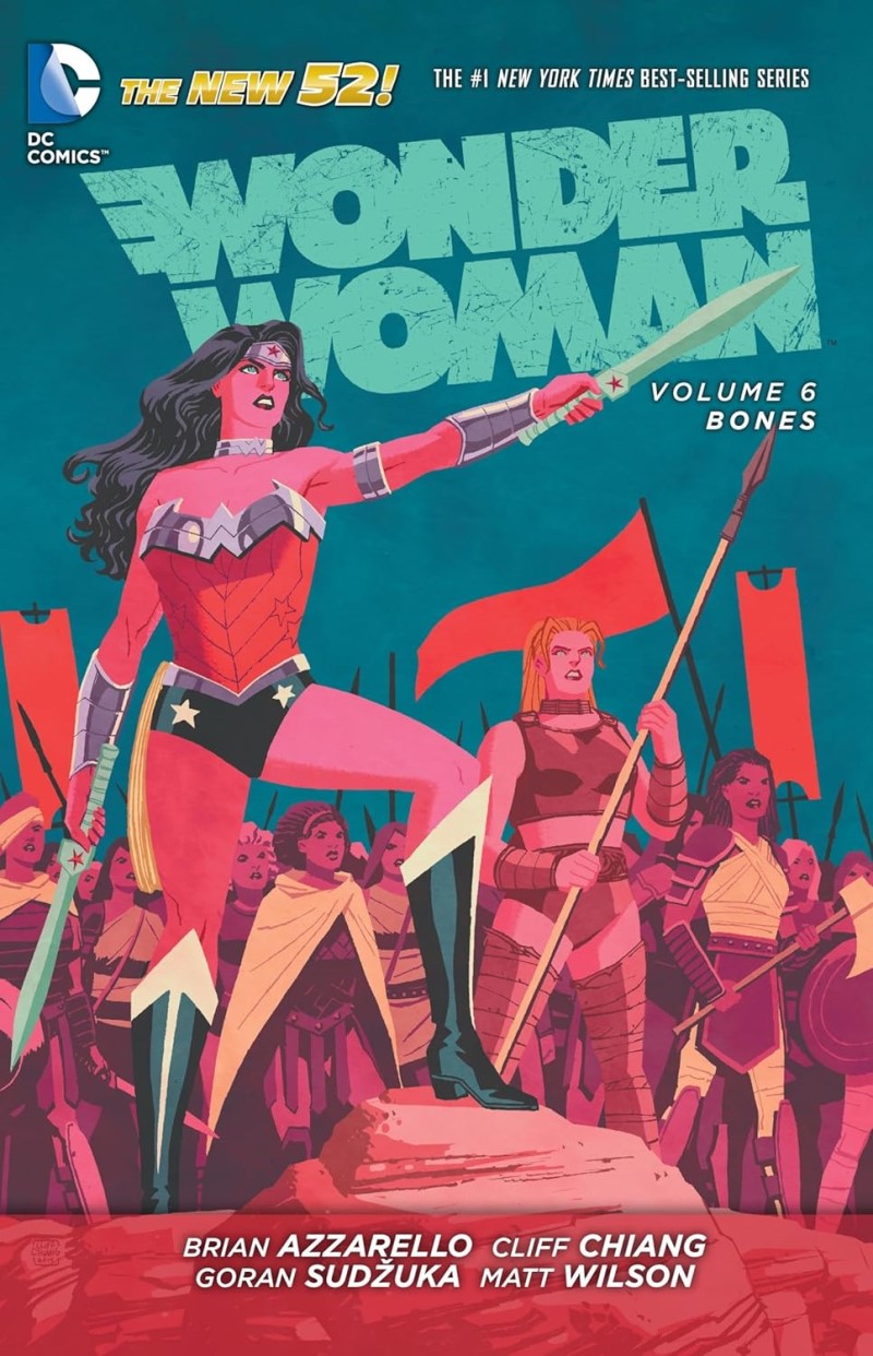 Wonder Woman (2011) Vol.6: Bones/Brian Azzarello, Cliff Chiang, and Goran Sudžuka