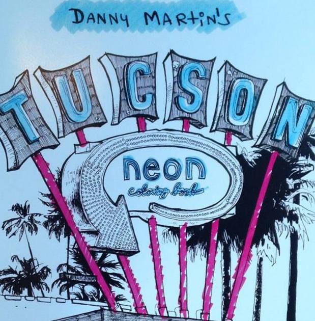 Danny Martin/Tucson Neon Coloring Book