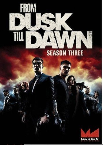 From Dusk till Dawn: The Series (2014) - Season Three/D. J. Cotrona, Zane Holtz, and Jesse Garcia@TV-MA@DVD