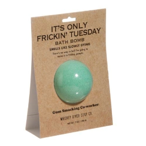 Bath Bomb/Frickin' Tuesday