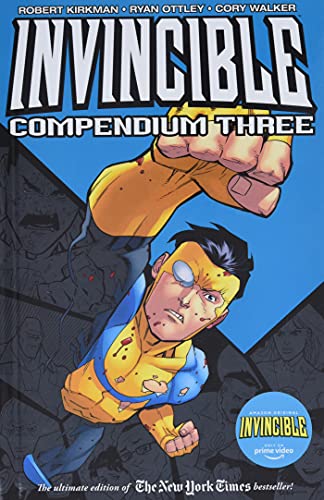 Invincible (2003) Vol.3 (Compendium)/Robert Kirkman, Ryan Ottley, & Cory Walker