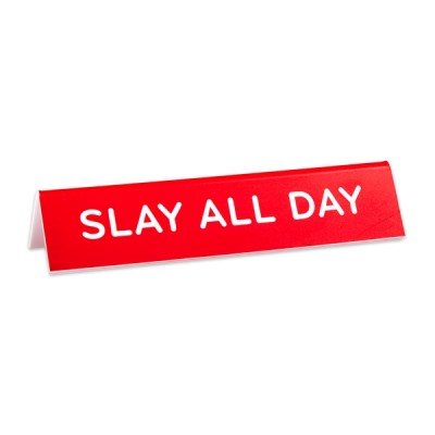 Desk Sign/Slay All Day@6