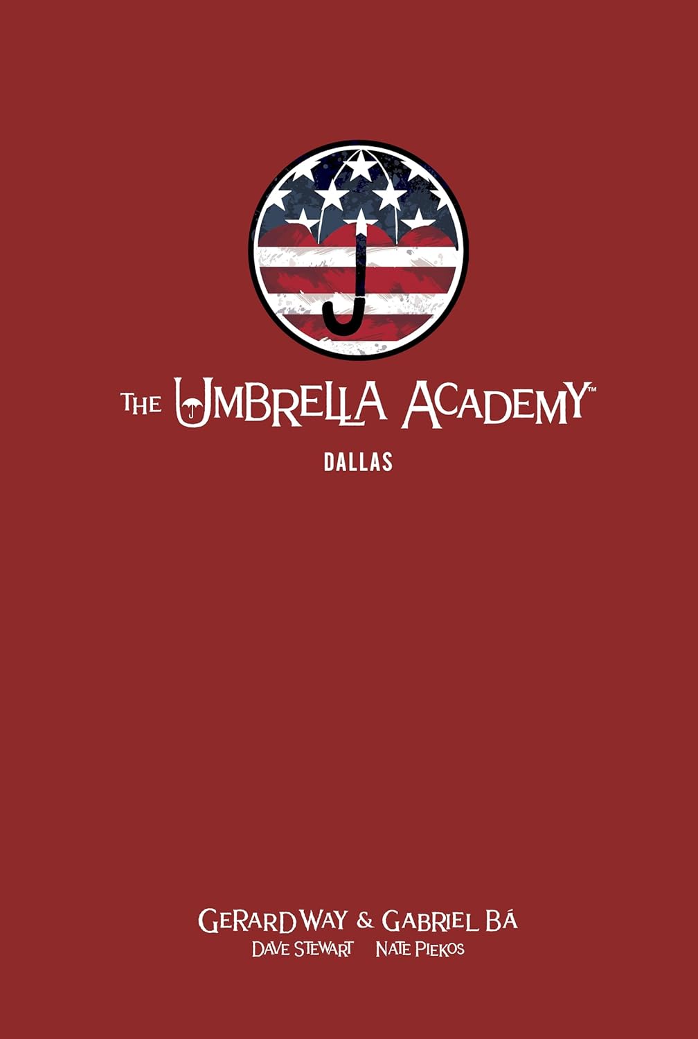 The Umbrella Academy Vol.2: Dallas (2009) (Library Edition)/Gerard Way, Gabriel Bá, and Dave Stewart