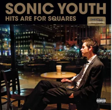 Sonic Youth/Hits Are For Squares@2LP