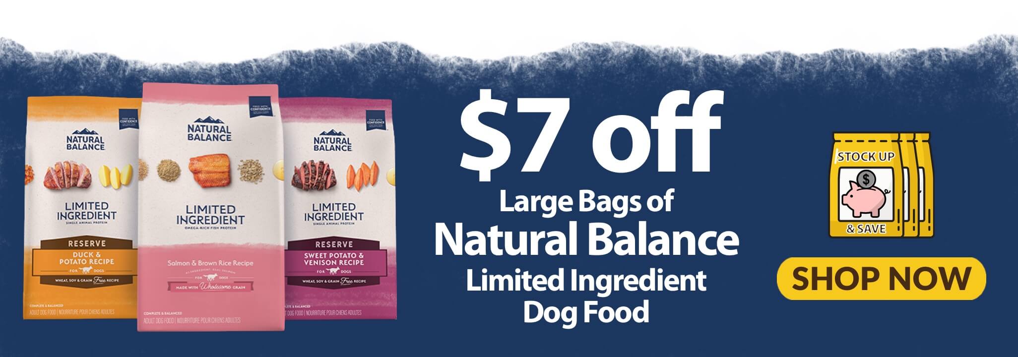 $7 off large bags of Natural Balance Limited Ingredient Dog Food Shop Now