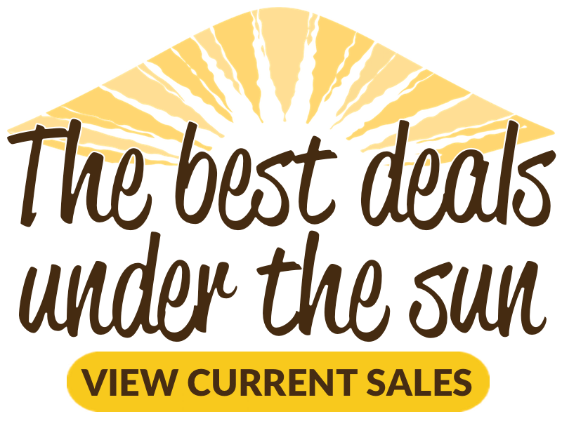 The best deals under the sun. View Current Sales