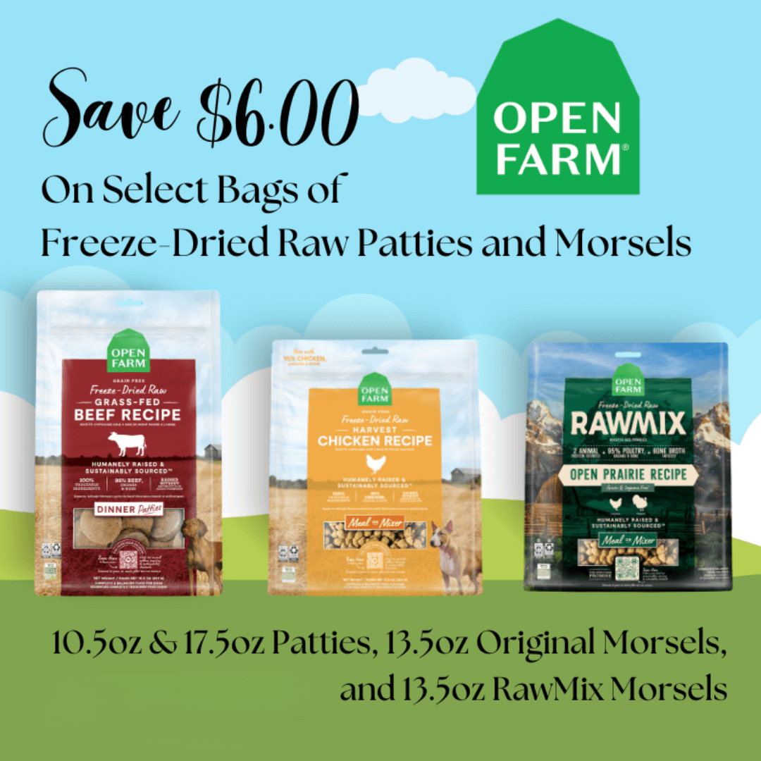 Get $6.00 OFF select bags of Open Farm Freeze-Dried Raw Patties and Morsels for Dogs. Offer includes 10.5oz & 17.5oz Patties, 13.5oz Original Morsels, and 13.5oz RawMix Morsels.