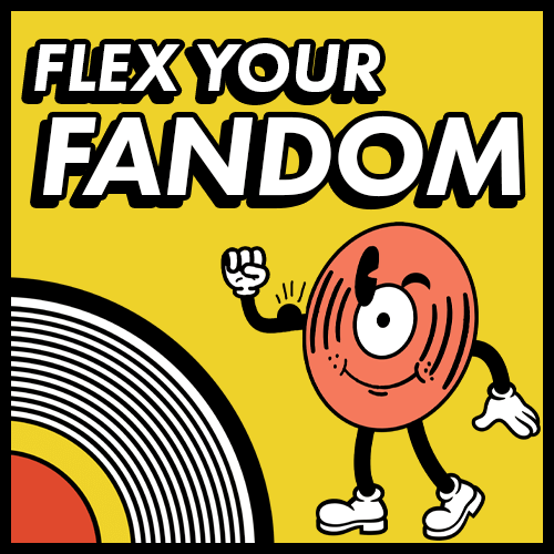 Flex Your Fandom